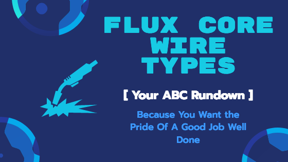 Flux Core Wire Types Title Image