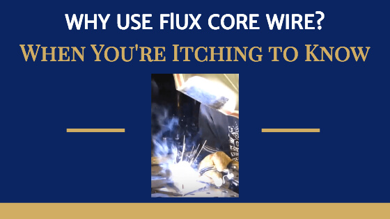 Why Use Flux Core Wire Title Image