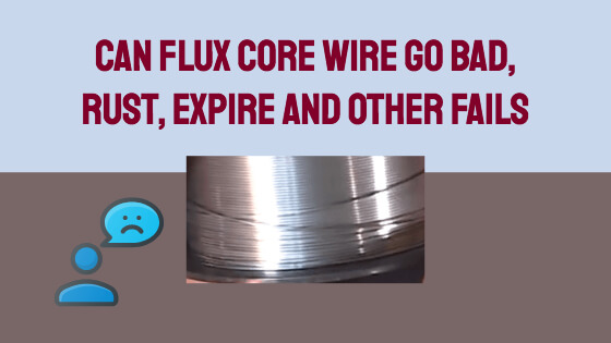 Can Flux Core Wire Go Bad Title Image