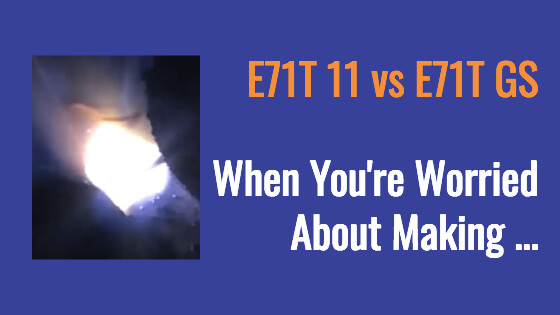 E71T11 vs E71TGS Title Image