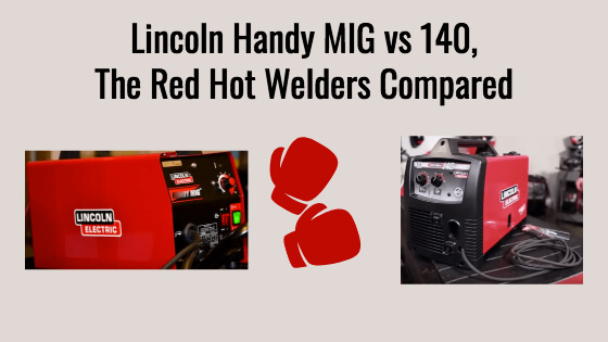 Lincoln Handy MIG vs 140 Title Image
