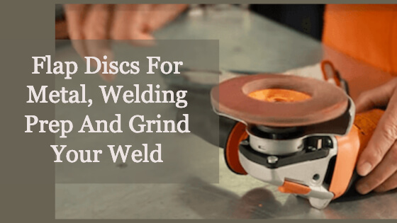 Flap Discs For Metal Title Image2