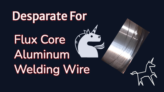 Flux Core Aluminum Welding Wire Title Image