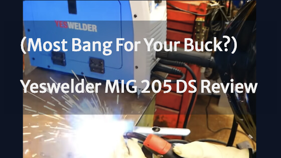 YesWelder Review MIG 205 DS Title Image